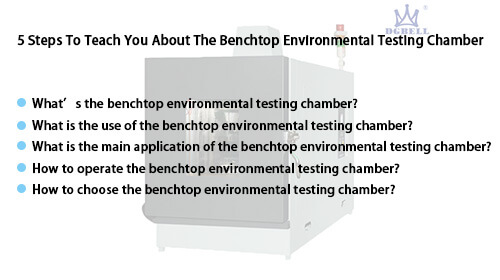 5 Steps To Teach You About The Benchtop Environmental Testing Chamber