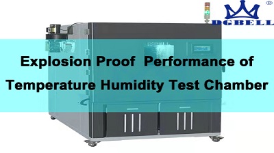 Explosion Proof Performance Of Temperature Humidity Test Chamber