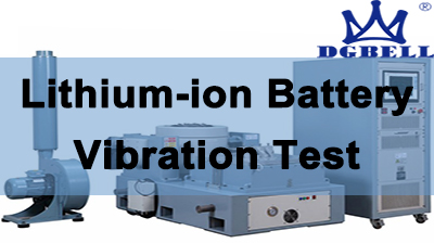 Lithium-ion Battery Vibration Test